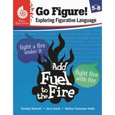 Shell Education Go Figure! Exploring Figurative Language, Levels 5-8 Printed Book by Timothy Rasinski, Jerry Zutell, Melissa Cheesman Smith