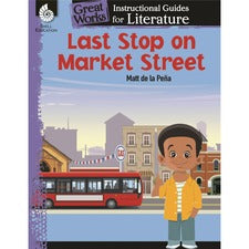 Shell Education Last Stop on Market Street: An Instructional Guide for Literature Printed Book by Jodene Smith